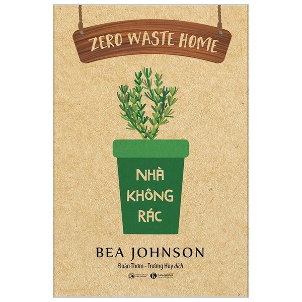 Sách Thái Hà - Zero Waste Home: Nhà Không Rác - Bea Johnson