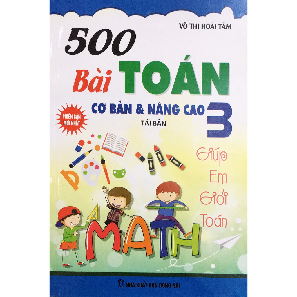 Sách - 500 Bài Toán Cơ Bản Và Nâng Cao Lớp 3 (Tái Bản)