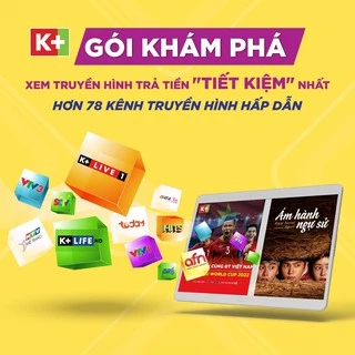[Toàn quốc] E-voucher K+ app - Gói Khám Phá thời hạn 1 tháng
