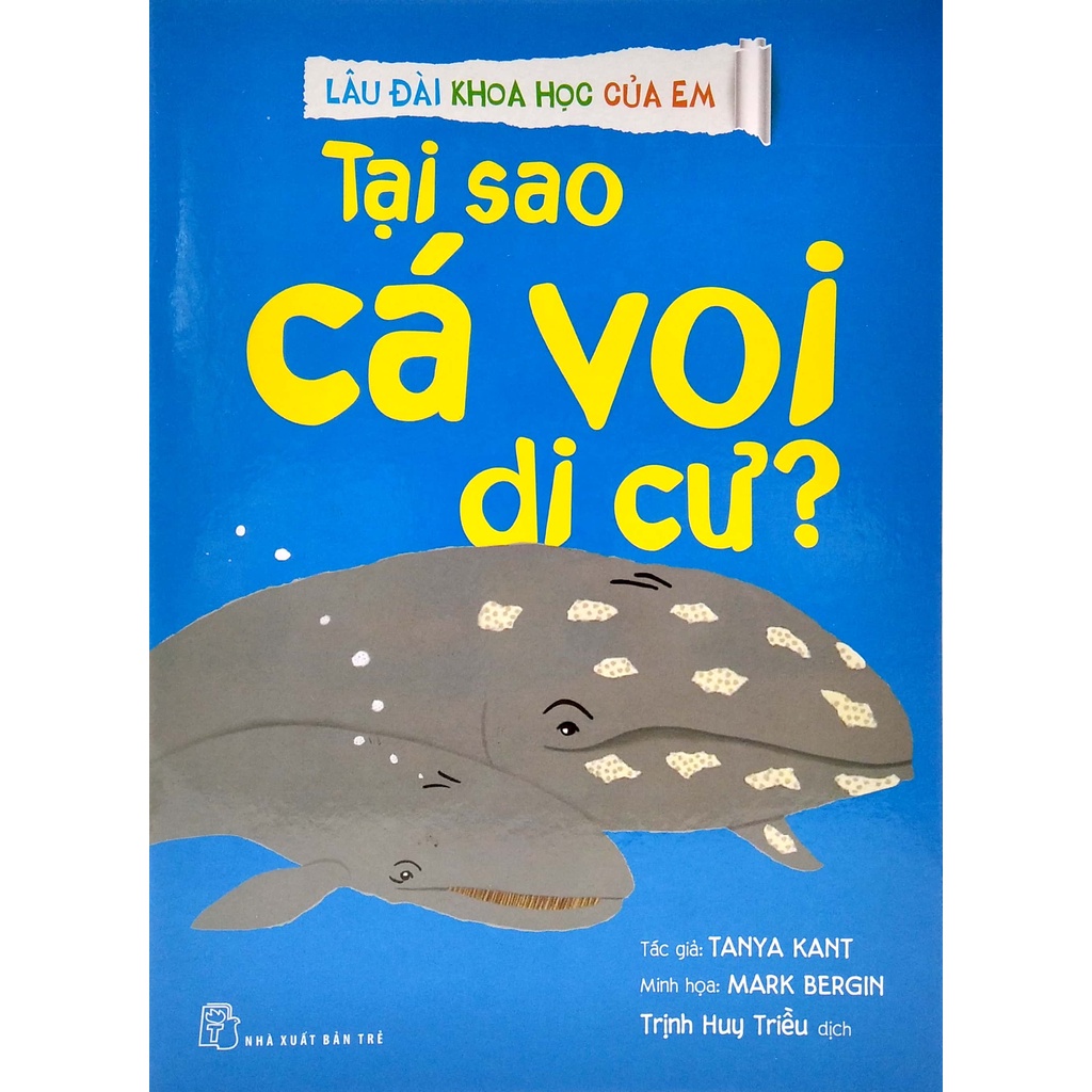 Sách - Lâu Đài Khoa Học Của Em - Tại Sao Cá Voi Di Cư?