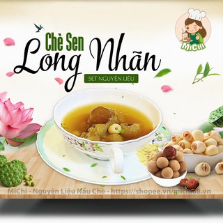 Chè Sen Long Nhãn (SET Lớn) Kèm 10 Loại Nguyên Liệu Và Công Thức - NHỚ BẾP