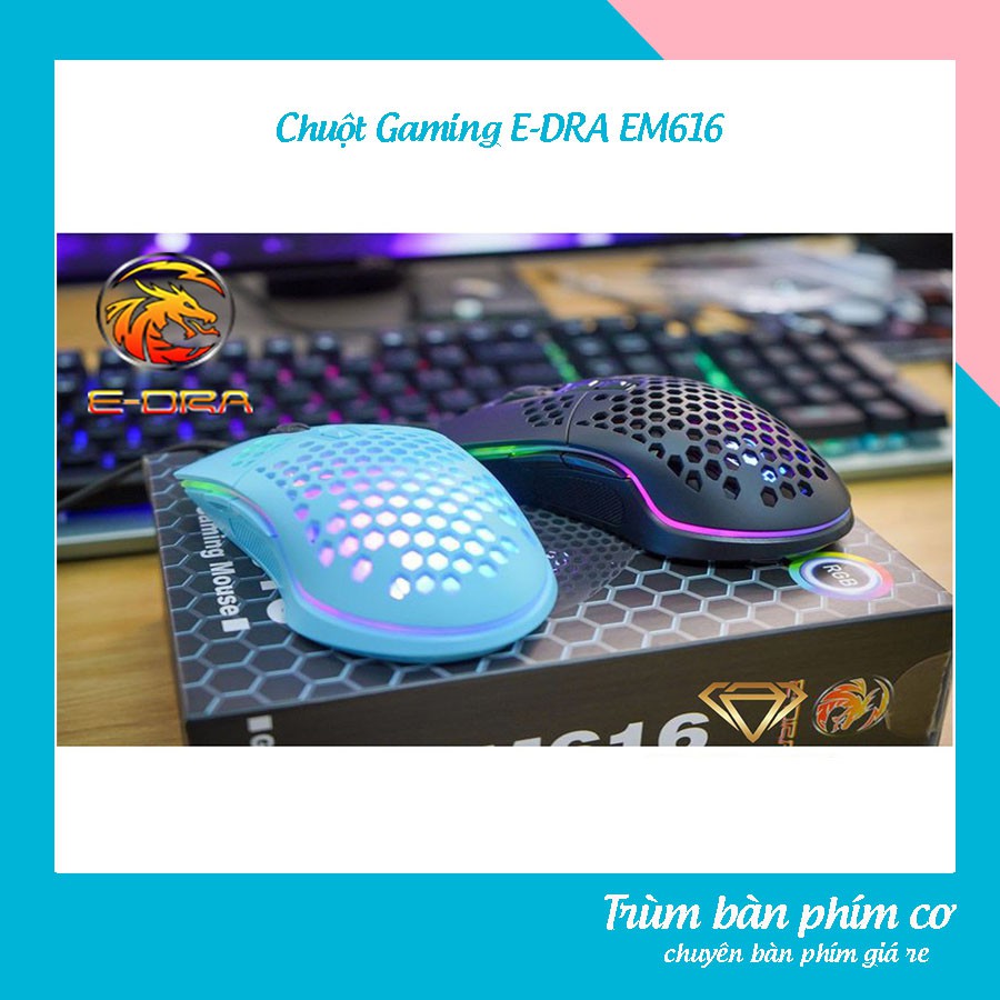 Chuột Gaming E-DRA EM616 ,thích hợp cho mọi game thủ ,siêu bền ,Led đẹp