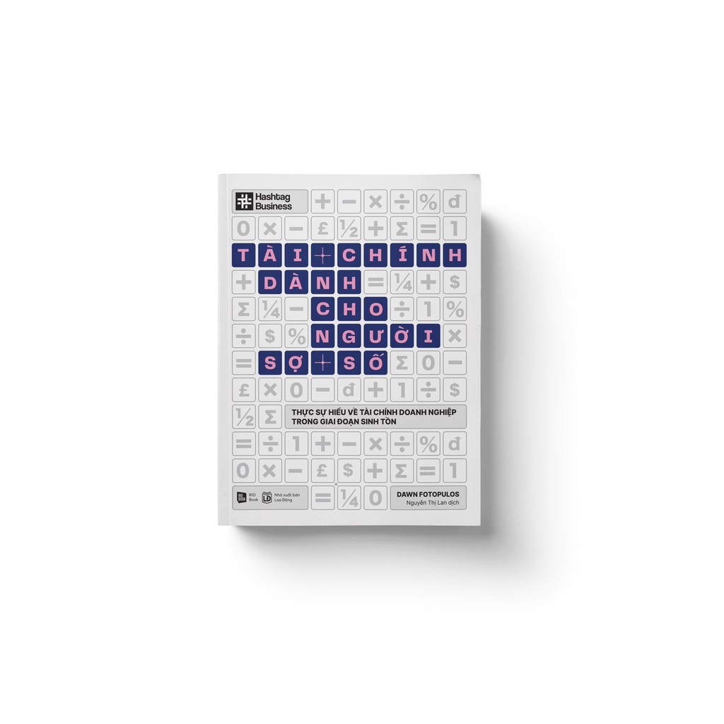 Sách - Tài chính dành cho người sợ số - Thực sự hiểu về tài chính doanh nghiệp trong giai đoạn sinh tồn