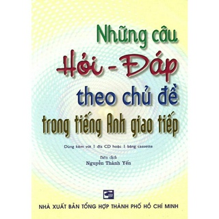 Sách - Những Câu Hỏi - Đáp Theo Chủ Đề Trong Tiếng Anh Giao Tiếp (không kèm đĩa))
