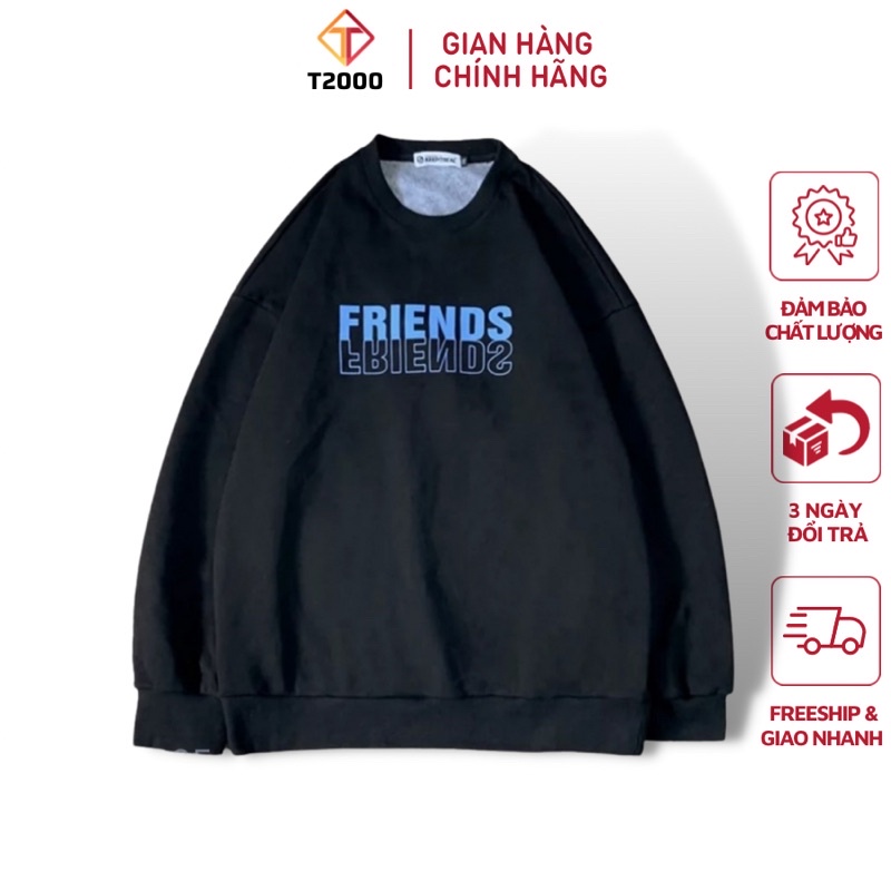Áo sweater in FRIENDS, áo nỉ nam nữ phom rộng - SW005 T2000