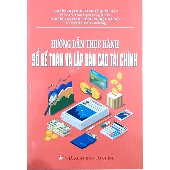 [ Sách ] hướng dẫn thực hành sổ kế toán và lập báo cáo tài chính - NXB tài chính