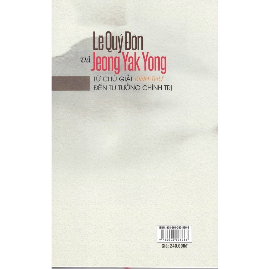 Sách - Lê Quý Đôn Và Jeong Yak Yong - Từ Chú Giải Kinh Thư Đến Tư Tưởng Chính Trị (Bìa Cứng)
