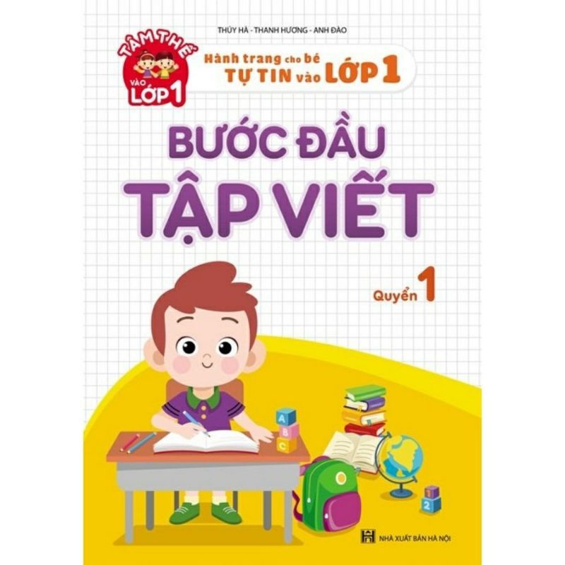 Sách - Bước Đầu Tập Viết - Hành Trang Cho Bé Tự Tin Vào Lớp 1