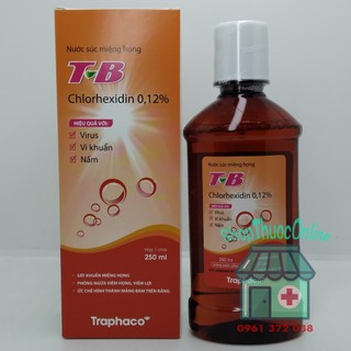 Nước súc miệng họng T-B Chlorhexidin 0,12% chai 250ml