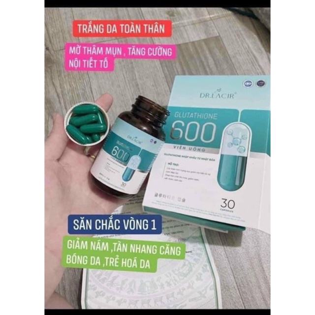 Viên Uống Trắng Da Mờ Nám Giảm Nếp Nhăn GLUTATHIONE 600 ĐR LACIR