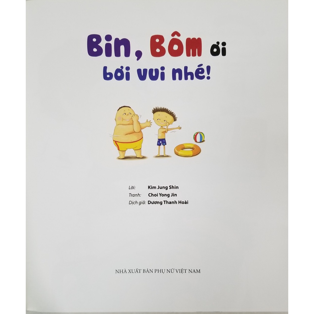 Sách- Hướng Dẫn Kĩ Năng An Toàn Cho Trẻ Em- An Toàn Bơi Lội- Bin, Bôm ơi bơi vui nhé!