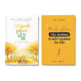 Combo Hạnh Phúc Là Lối Ta Đi + Hạnh Phúc Tắc Đường Ở Một Quãng Xa Xôi
