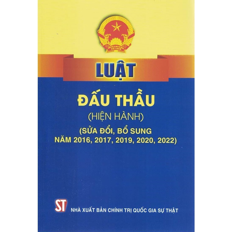 Sách - Luật Đấu Thầu (Hiện Hành) (Sửa Đổi, Bổ Sung Năm 2016, 2017, 2019, 2020, 2022)