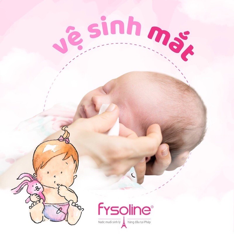 Fysoline - Nước muối sinh lý Pháp - Vệ sinh mắt, mũi, miệng cho bé