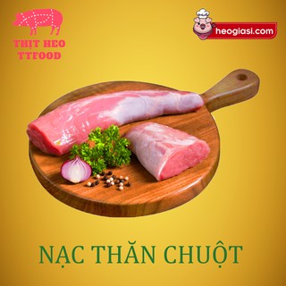 Nạc thăn chuột -thịt heo nóng