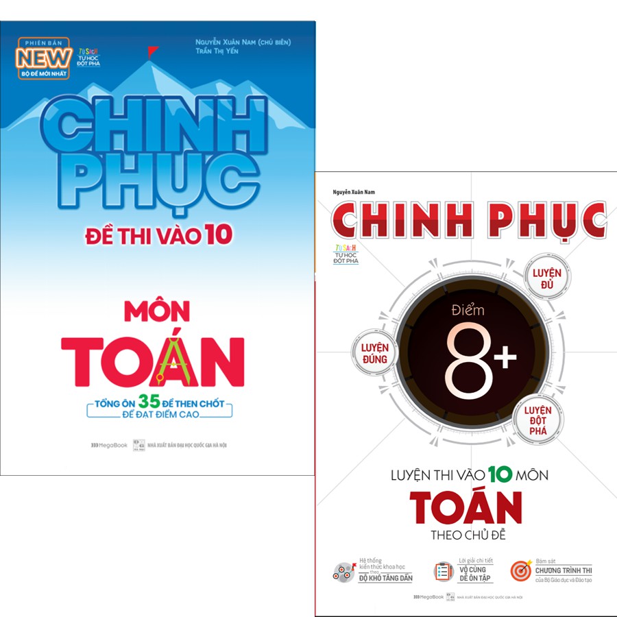 Sách Combo Chinh phục đề thi vào 10 môn Toán (tái bản) + Chinh phục luyện thi vào 10 môn Toán theo chủ đề