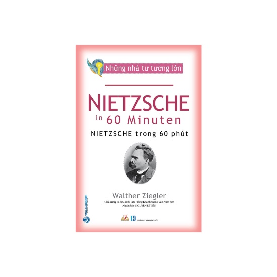 Sách - Nhà Tư Tưởng Lớn - Nietzsche Trong 60 Phút
