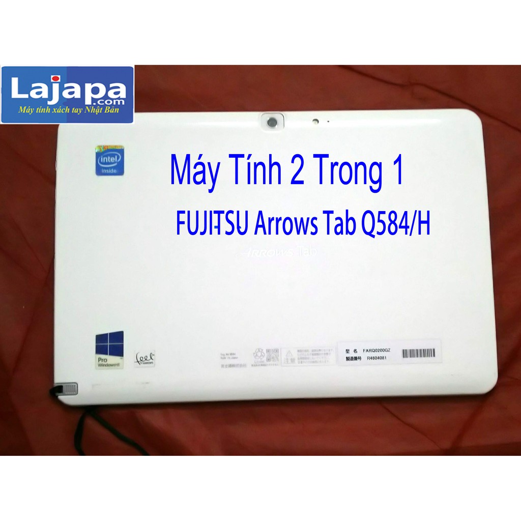 [Xả Kho 3 Ngày] Máy tính 2 trong 1 Màn Cảm Ứng 2K (2560x1440) Fujitsu Arrows Tab Q584 laptop re Laptop nhật bản LAJAPA