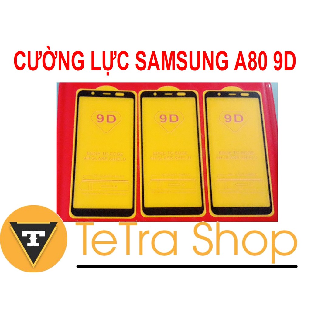 CƯỜNG LỰC SAMSUNG A80 9D