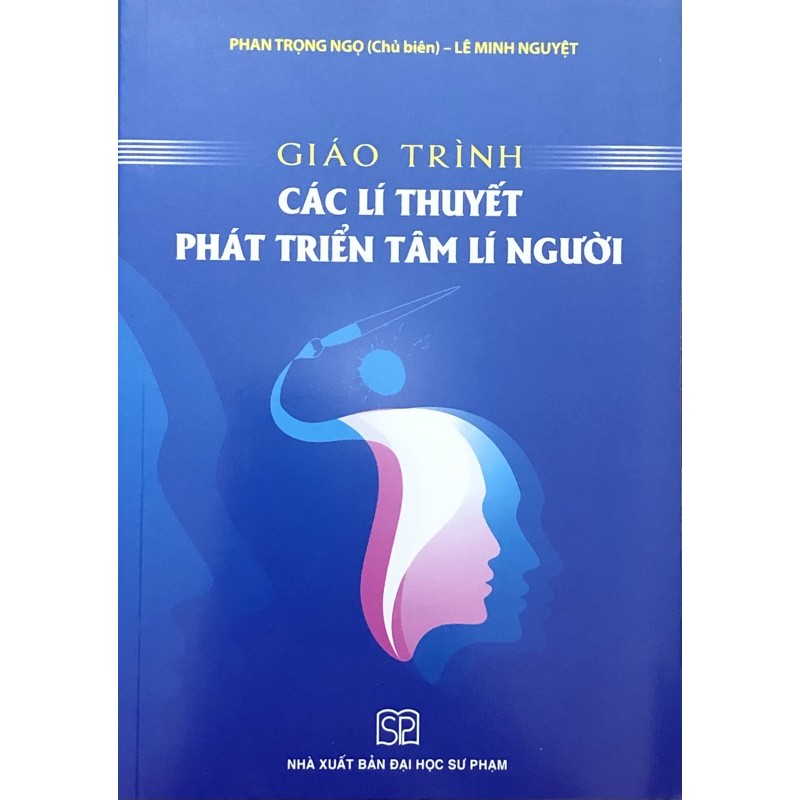 Sách - Giáo Trình Các Lí Thuyết Phát Triển Tâm Lí Người