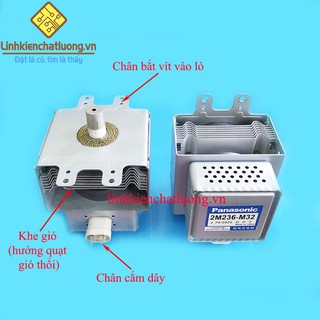 Đèn tạo vi sóng Inverter Pana 2M236-M32 chân rời thuận hướng (tháo máy)