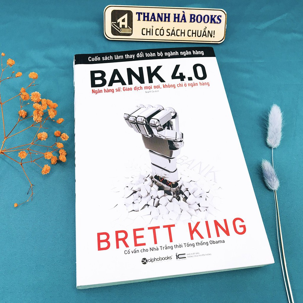 Sách - BANK 4.0 - Ngân Hàng Số: Giao Dịch Mọi Nơi, Không Chỉ Ở Ngân Hàng | BigBuy360 - bigbuy360.vn