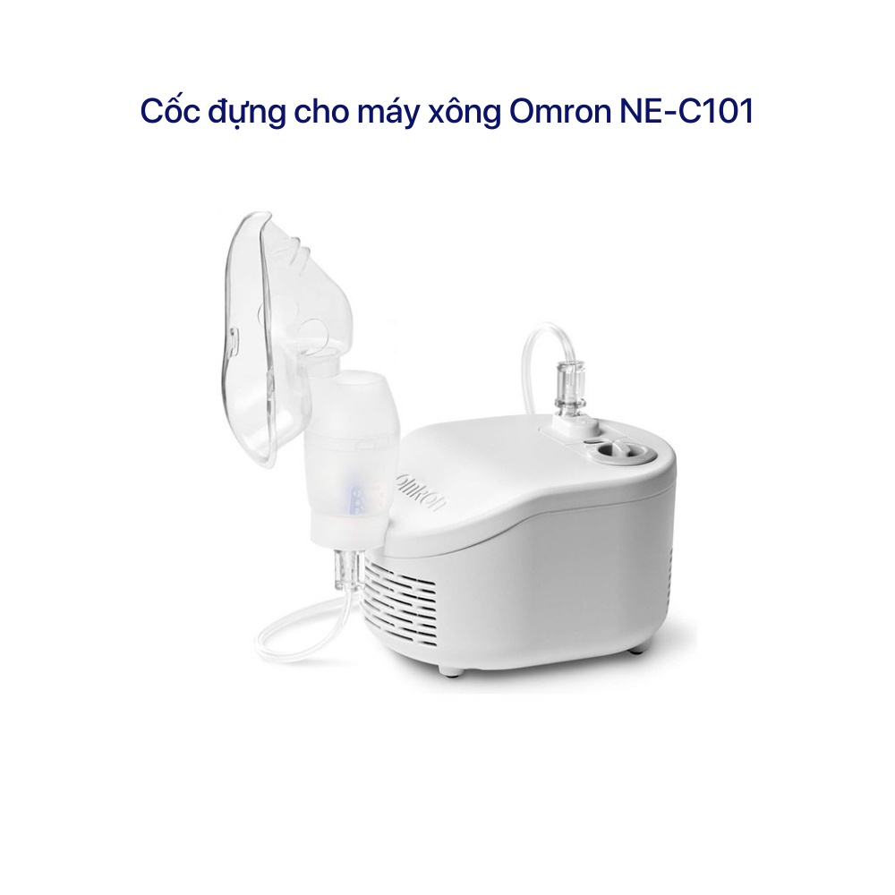 Cốc đựng cho máy xông Omron NE-C101, an toàn, chính hãng