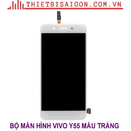 BỘ MÀN HÌNH VIVO Y55 MÀU TRẮNG [ MÀN HÌNH XỊN ]