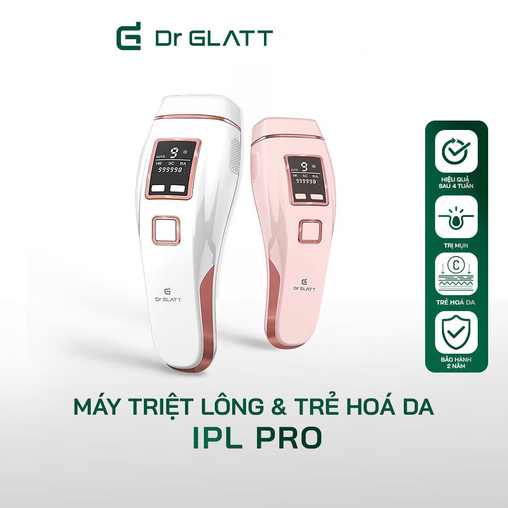 MÁY TRIỆT LÔNG DR GLATT, máy triệt lông vĩnh viễn cầm tay công nghệ IPL pro