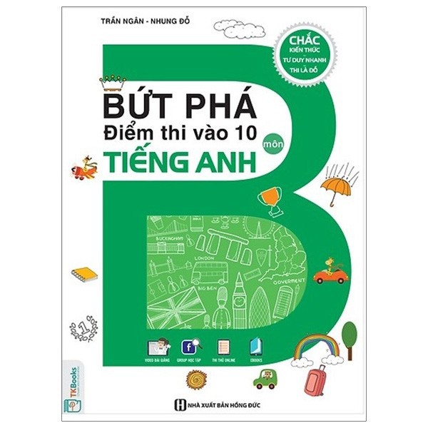 Sách - Bứt Phá Điểm Thi Vào 10 Môn Tiếng Anh