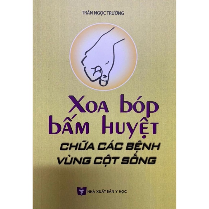 Sách - Xoa bóp bấm huyệt chữa các bệnh vùng cột sống