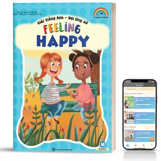 Giỏi Tiếng Anh - Vui Ứng Xử - Feeling Happy