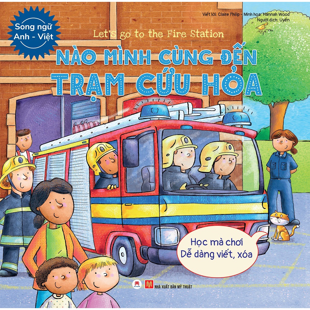 Sách - Let’S Go To The Fire Station - Nào Mình Cùng Đến Trạm Cứu Hỏa (Song Ngữ Anh - Việt)
