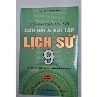 Sách - Hướng dẫn trả lời câu hỏi và bài tập Lịch Sử 9 (Tạ Thị Thúy Anh)