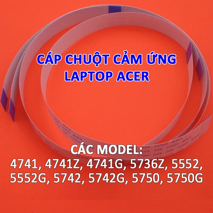 Cáp chuột cảm ứng laptop Acer Aspire 5750 5750G 5552 5552G 5741 5741G 5742 5742G 5742Z 4741 4741Z 4741G 5736Z