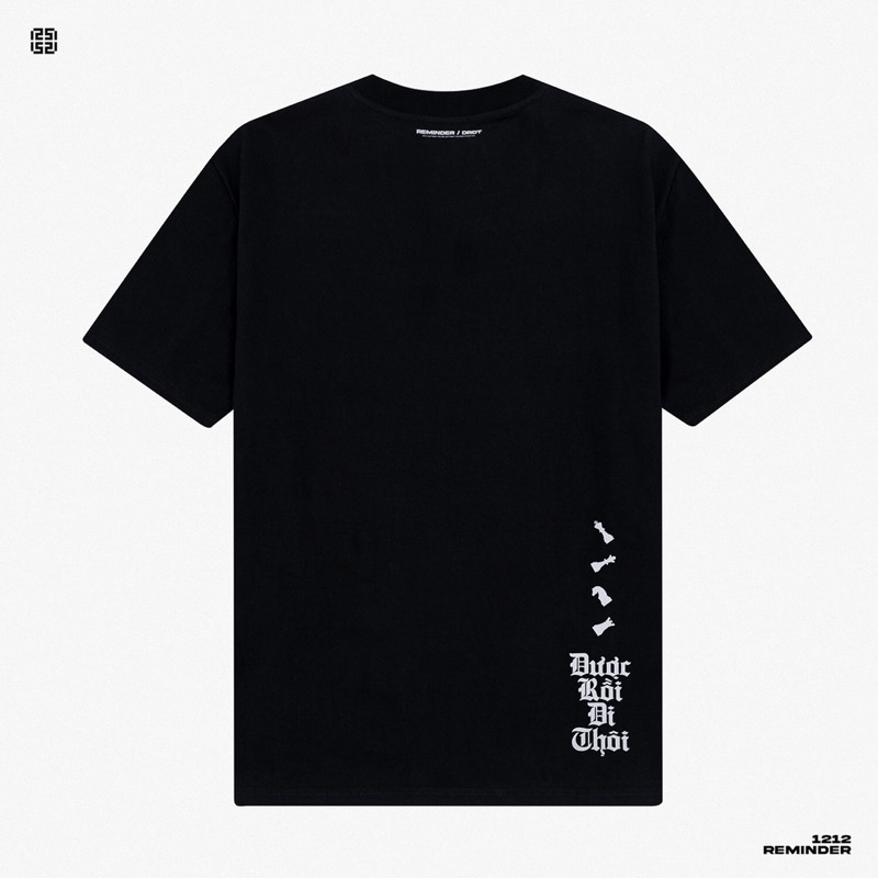 ÁO THUN REMINDER “ ĐƯỢC RỒI ĐI THÔI “ CHÍNH HÃNG MÀU ĐEN