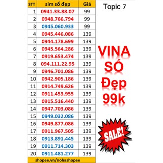 Topic 7. Xả Sim VinaPhone số đẹp 09 đồng giá 99k.