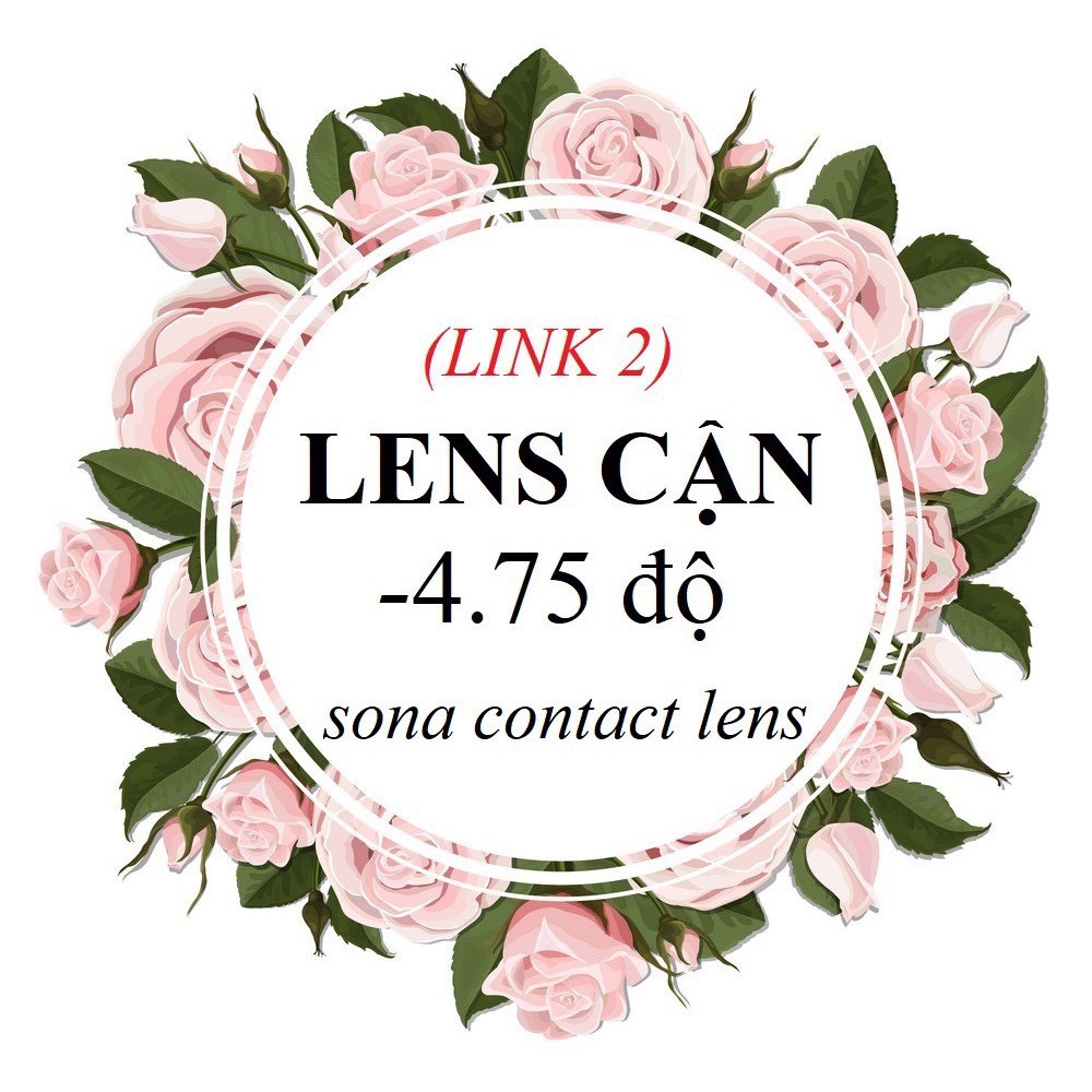 [link2] 20 Mẫu LENS CẬN 4.75 Độ (kính áp tròng Sona Hàn Quốc)