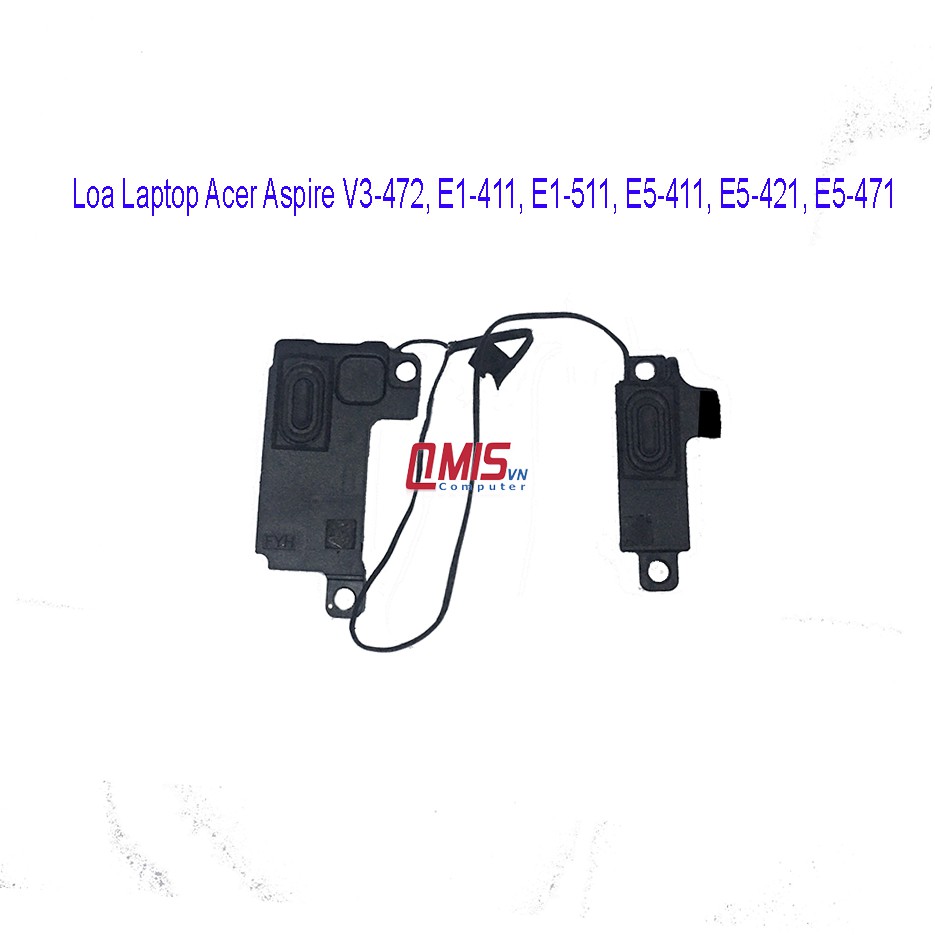 Loa Laptop Acer Aspire V3-472, E1-411, E1-511, E5-411, E5-421, E5-471 – E5-471