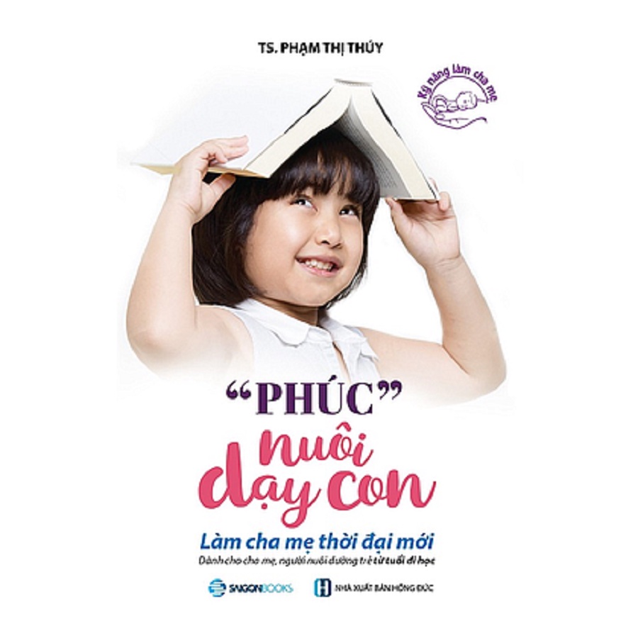 SÁCH: Phúc nuôi dạy con - Tác giả TS. Phạm Thị Thúy