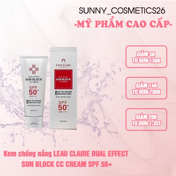 Kem chống nắng vật lý che khuyết điểm nuôi dưỡng da LEAU CLAIRE DUAL EFFECT SUN BLOCK CC CREAM SPF 50+