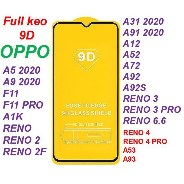 Kính Cường Lực 9D Full màn hình OPPO  A31 , A91 , A5 2020 , A9 2020 , Reno 3 , Reno 2 , Reno 2F , A3S , F11 , F11 Pro