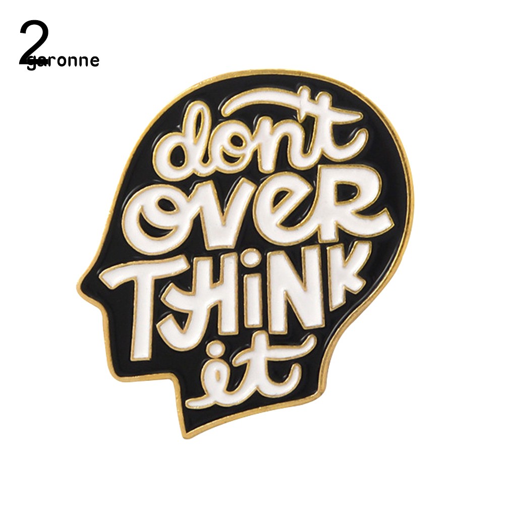 GA_Start Today Don't Over Think It Letter Brooch Pin Jacket Collar Badge Jewelry