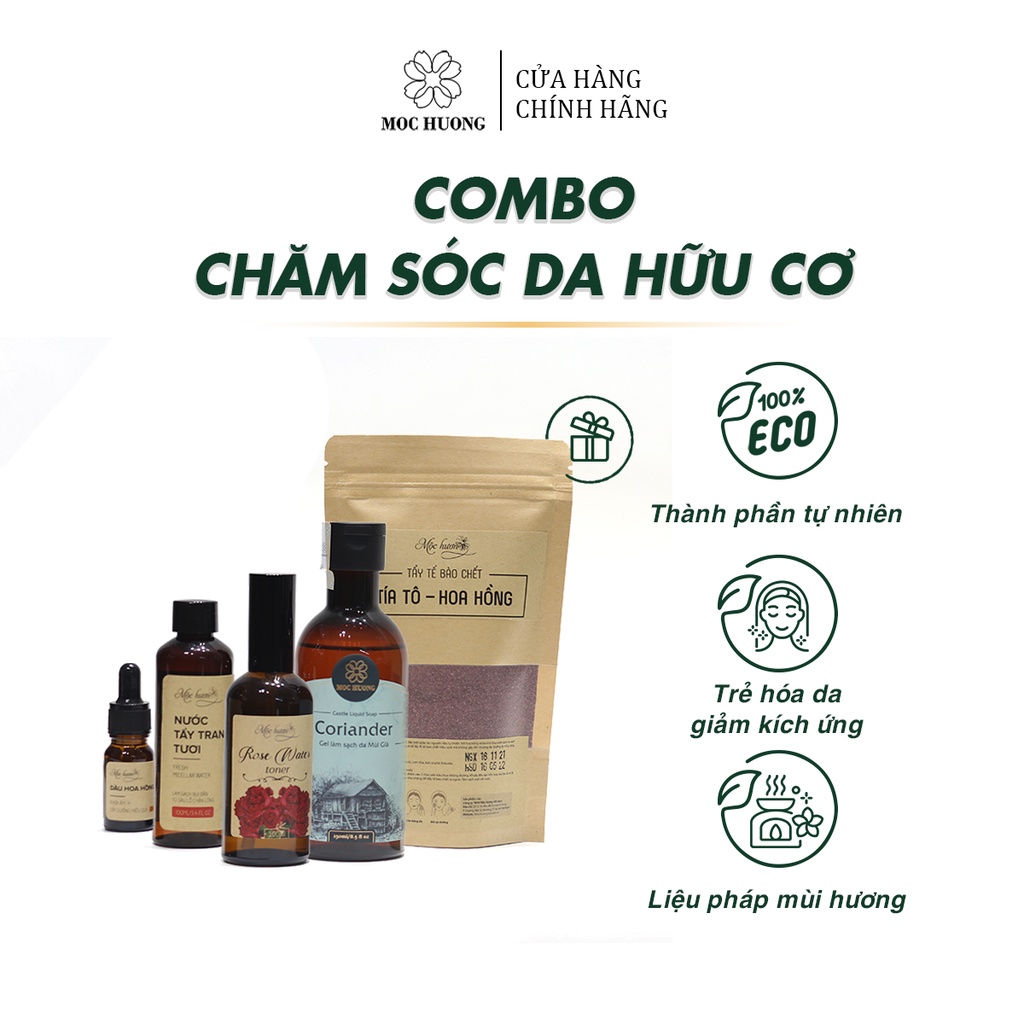 Combo Chăm Sóc Da Hữu Cơ Fullsize MỘC HƯƠNG Tặng Tẩy Da Chết Thành Phần Tự Nhiên, Giúp Chăm Da Tối Giản