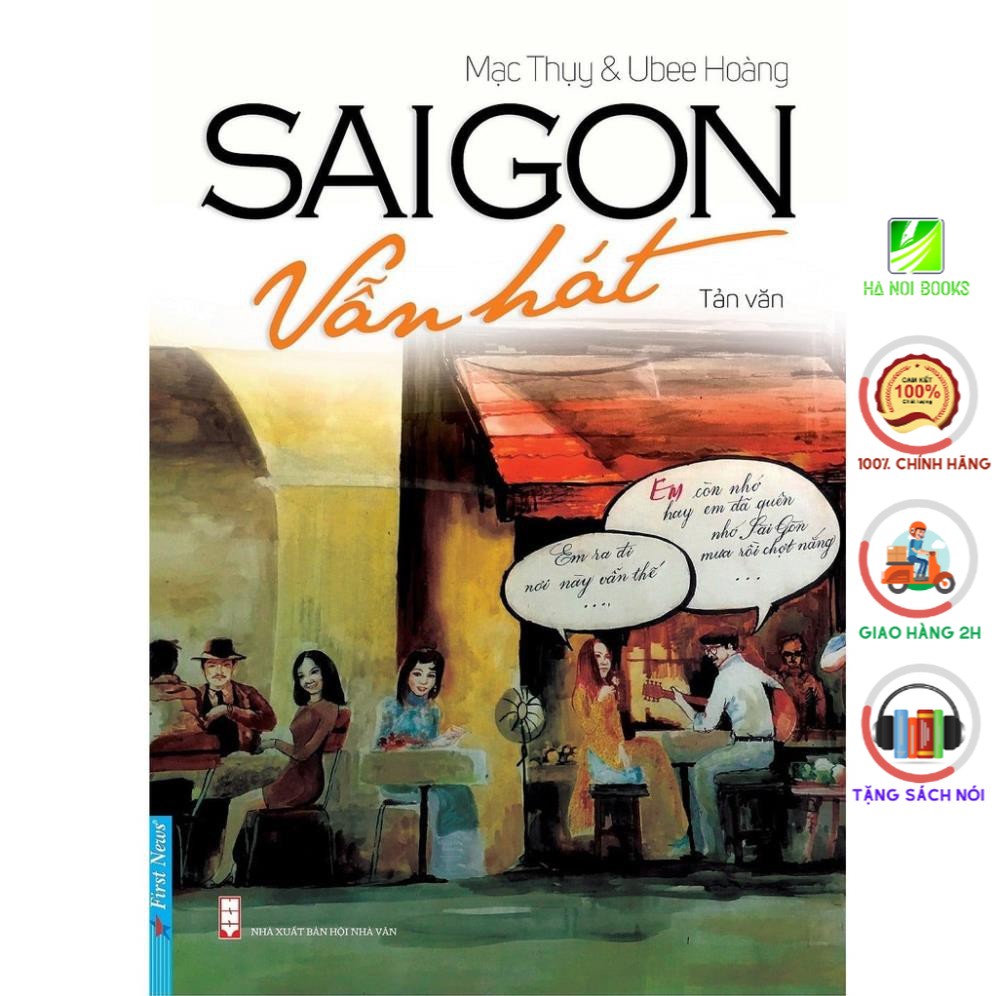 Sách First News - Saigon Vẫn Hát