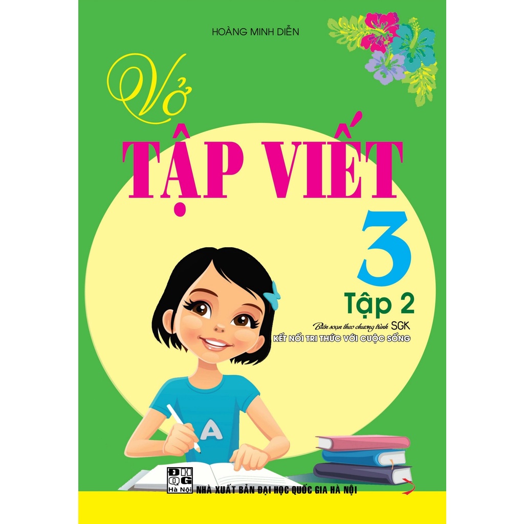 SÁCH - vở tập viết lớp 3 - tập 2 (biên soạn theo chương trình sgk kết nối tri thức với cuộc sống) - HAB