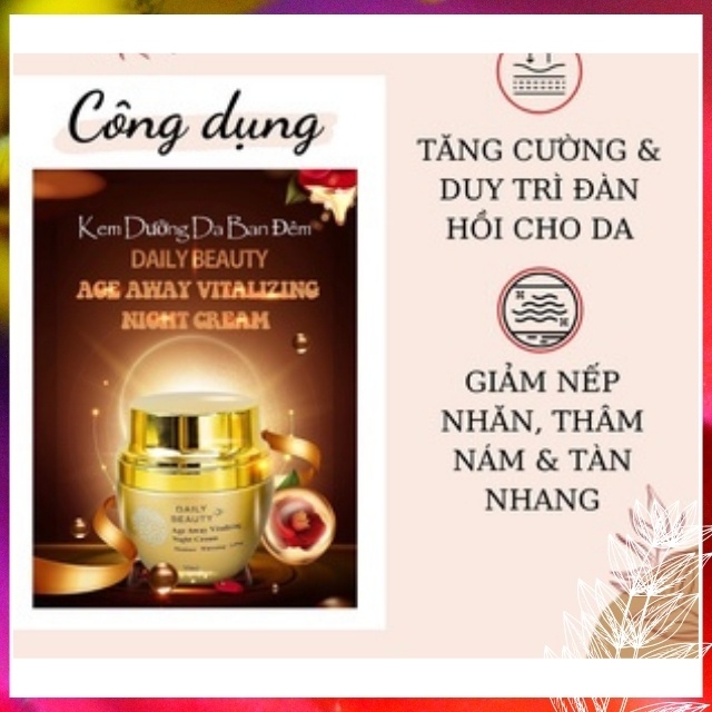 [SPA CAO CẤP]Kem Dưỡng Ban Đêm Daily Beauty Age Away Vitalizing Night Cream Dưỡng Da,Tái Tạo Da,Căng Bóng Da,Cấp Ẩm, Tốt