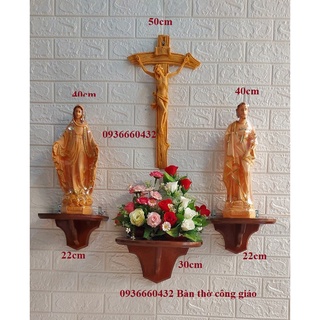 Bộ bàn thờ Thiên Chúa tượng Mẹ Thánh 40cm Thánh giá Chúa 56cm 3 kệ gỗ rời bình hoa trang trí