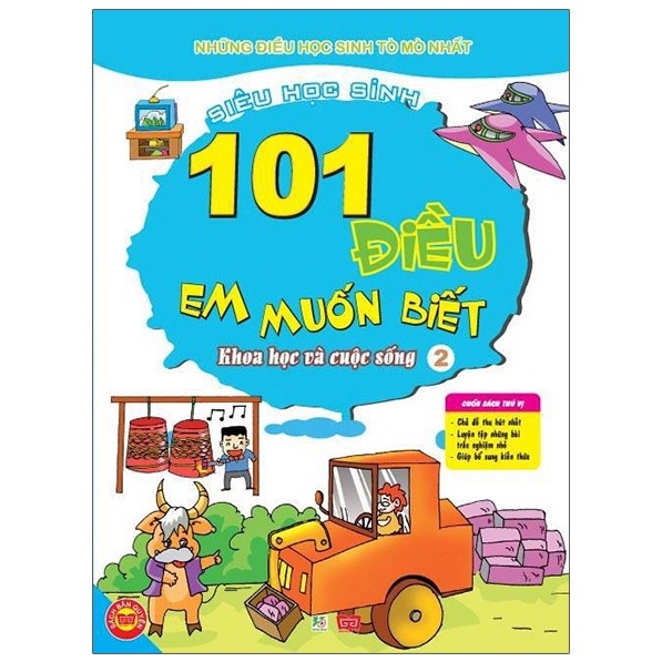 Sách - 101 điều em muốn biết Khoa học và cuộc sống - Phần 2