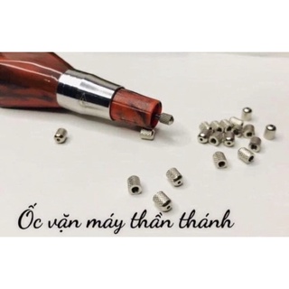Ốc vặn, siết kim giữ kim, máy thần thánh